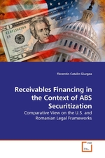 Receivables Financing in the Context of ABS Securitization. Comparative View on the U.S. and Romanian Legal Frameworks