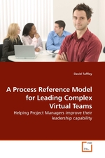 A Process Reference Model for Leading Complex Virtual Teams. Helping Project Managers improve their leadership capability