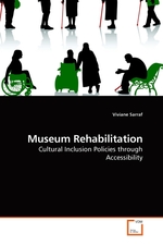 Museum Rehabilitation. Cultural Inclusion Policies through Accessibility