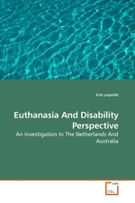 Euthanasia And Disability Perspective. An Investigation In The Netherlands And Australia