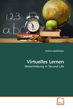 Virtuelles Lernen. Weiterbildung in Second Life