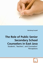 The Role of Public Senior Secondary School Counselors in East Java. Students’, Teachers’, and Counselors’ Perceptions