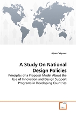 A Study On National Design Policies. Principles of a Proposal Model About the Use of Innovation and Design Support Programs in Developing Countries