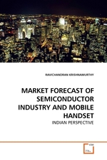 MARKET FORECAST OF SEMICONDUCTOR INDUSTRY AND MOBILE HANDSET. INDIAN PERSPECTIVE