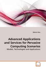 Advanced Applications and Services for Pervasive Computing Scenarios. Models, Technologies and Applications