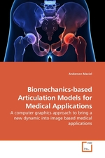 Biomechanics-based Articulation Models for Medical Applications. A computer graphics approach to bring a new dynamic into image based medical applications