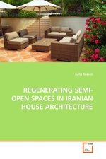 REGENERATING SEMI-OPEN SPACES IN IRANIAN HOUSE ARCHITECTURE