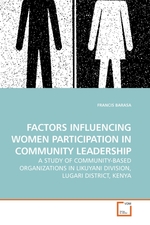 FACTORS INFLUENCING WOMEN PARTICIPATION IN COMMUNITY LEADERSHIP. A STUDY OF COMMUNITY-BASED ORGANIZATIONS IN LIKUYANI DIVISION, LUGARI DISTRICT, KENYA