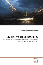 LIVING WITH DISASTERS. A GUIDANCE TO MITIGATE DAMAGES DUE TO NATURAL DISASTERS