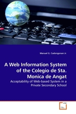 A Web Information System of the Colegio de Sta. Monica de Angat. Acceptability of Web-based System in a Private Secondary School