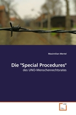 Die "Special Procedures". des UNO-Menschenrechtsrates