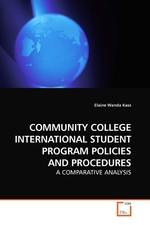 COMMUNITY COLLEGE INTERNATIONAL STUDENT PROGRAM POLICIES AND PROCEDURES. A COMPARATIVE ANALYSIS