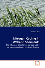 Nitrogen Cycling in Wetland Sediments. The influence of different surface water exchange conditions on denitrification