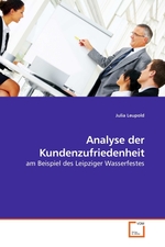Analyse der Kundenzufriedenheit. am Beispiel des Leipziger Wasserfestes