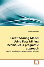 Credit Scoring Model Using Data Mining Techniques–a pragmatic approach. Credit Scoring Model with Data Mining