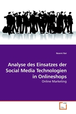 Analyse des Einsatzes der Social Media Technologien in Onlineshops. Online Marketing