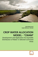 CROP WATER ALLOCATION MODEL - "CWAM". Development and Application for Equitable Distribution of Water in Selected Command Areas