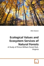 Ecological Values and Ecosystem Services of Natural Forests. A Study of Prince William Forest Park, Virginia