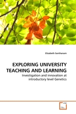 EXPLORING UNIVERSITY TEACHING AND LEARNING. Investigation and innovation at introductory level Genetics