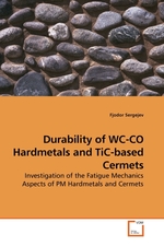 Durability of WC-CO Hardmetals and TiC-based Cermets. Investigation of the Fatigue Mechanics Aspects of PM Hardmetals and Cermets