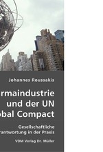 Die Pharmaindustrie und der UN Global Compact. Gesellschaftliche Verantwortung in der Praxis