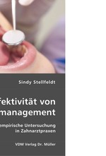 Effektivitaet von Qualitaetsmanagement. Eine empirische Untersuchung in Zahnarztpraxen