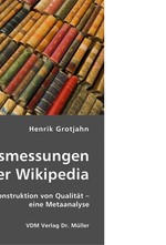 Qualitaetsmessungen an der Wikipedia. Konstruktion von Qualitaet – eine Metaanalyse
