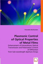Plasmonic Control of Optical Properties of Metal Films. Enhancement of Extraordinary Optical Transmission and Polarization Control of Diffraction from Sub-wavelength Aperture Arrays