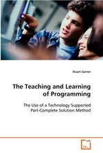 The Teaching and Learning of Programming. The Use of a Technology Supported Part-Complete  Solution Method