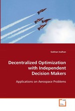 Decentralized Optimization with Independent Decision  Makers. Applications on Aerospace Problems