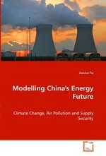 Modelling Chinas Energy Future. Climate Change, Air Pollution and Supply Security