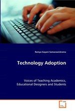 Technology Adoption. Voices of Teaching Academics, Educational Designers  and Students