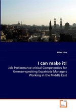 I can make it!. Job Performance-critical Competencies for German-speaking Expatriate Managers Working in the Middle East