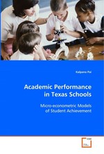 Academic Performance in Texas Schools. Micro-econometric Models of Student Achievement