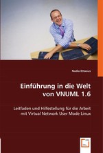 VNUML 1.6. Eine Einfuehrung in die Arbeit mit Virtual Network User Mode Linux 1.6