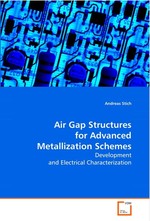 Air Gap Structures for Advanced Metallization Schemes. Development and Electrical Characterization