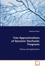 Tree Approximations of Dynamic Stochastic Programs. Theory and Applications