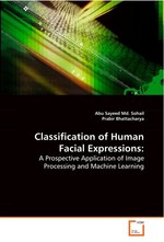 Classification of Human Facial Expression:. An Application of Image Processing and Machine Learning