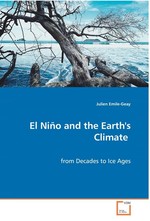 El Nino and the Earths Climate. from Decades to Ice Ages