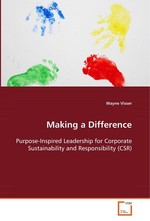 Making a Difference. Purpose-Inspired Leadership for Corporate Sustainability and Responsibility (CSR)
