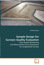 Sample Design for Surveys Quality Evaluation. Data Quality Monitoring and Measurement Error Assessment for Longitudinal Surveys