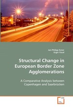 Structural Change in European Border Zone Agglomerations. A Comparative Analysis between Copenhagen and Saarbruecken