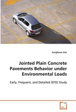 Jointed Plain Concrete Pavements Behavior under Environmental Loads. Early, Frequent, and Detailed (EFD) Study