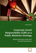 Corporate Social Responsibility (CSR) as a Public Relations Strategy. Aligning Business Goals with Societal Expectations