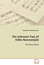 The Unknown Face of Feliks Nowowiejski. The Piano Works