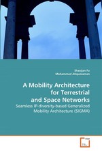 A Mobility Architecture for Terrestrial and Space Networks. Seamless IP-diversity-based Generalized Mobility  Architecture (SIGMA)