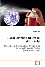 Global Change and Ozone Air Quality. Impacts of Global Change on Tropospheric Ozone and Ozone Air Quality in the United States