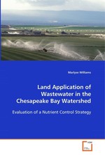 Land Application of Wastewater in the Chesapeake Bay Watershed. Evaluation of a Nutrient Control Strategy