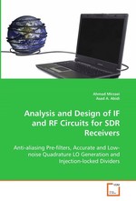 Analysis and Design of IF and RF Circuits for SDR  Receivers. Anti-aliasing Pre-filters, Accurate and Low-noise  Quadrature LO Generation and Injection-locked  Dividers