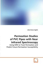 Permeation Studies of PVC Pipes with Near Infrared  Spectroscopy. Using NIRS to Track Permeation and Predict Future  Permeation Susceptibility